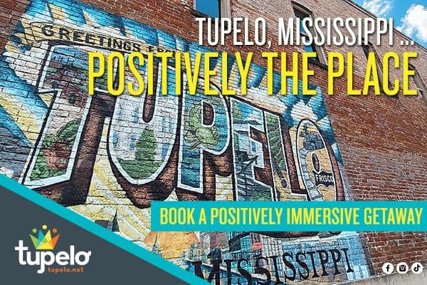 Display ad: A vibrant mural on a brick wall reads "Tupelo" with scenic elements. Text overlay promotes Tupelo, Mississippi, as an inviting travel destination.