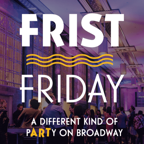 Party at the Museum on Frist Friday!